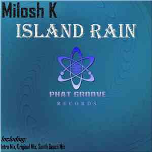 Milosh K - Island Rain