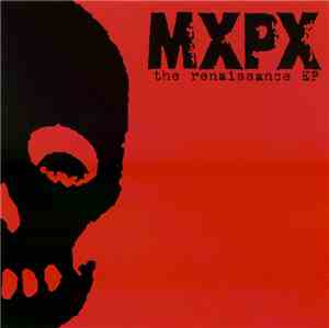 MxPx - The Renaissance EP