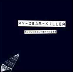 My Dear Killer - Clinical Shyness