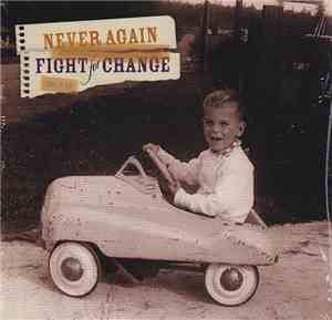 Never Again  / Fight For Change  - Split EP