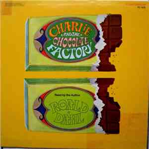Roald Dahl - Charlie And The Chocolate Factory Read By The Author Roald Dah ...