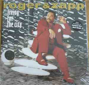 Roger & Zapp - Living For The City