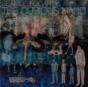 Seamus Fogarty - The Curious Hand