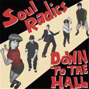 Soul Radics - Down To The Hall