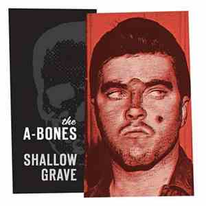 The A-Bones - Shallow Grave
