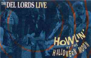 The Del Lords - Howlin' At The Halloween Moon