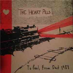 The Heart Pills - To Paul, From Dad 1951