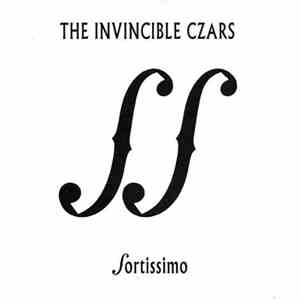 The Invincible Czars - Fortissimo