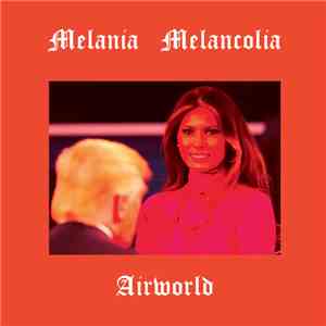 Airworld - Melania Melancolia