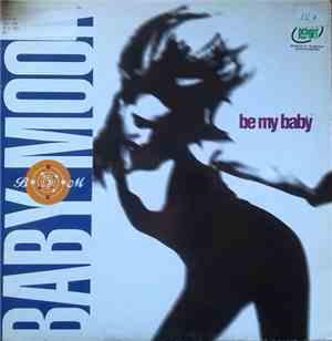 Baby Moon - Be My Baby
