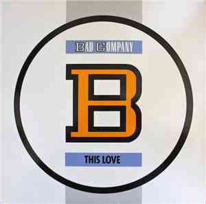 Bad Company  - This Love