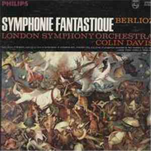 Berlioz / London Symphony Orchestra / Colin Davis - Symphonie Fantastique