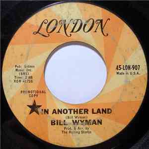 Bill Wyman / The Rolling Stones - In Another Land / The Lantern