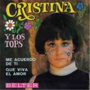 Cristina  Y Los Tops - Me Acuerdo De Ti / Que Viva El Amor