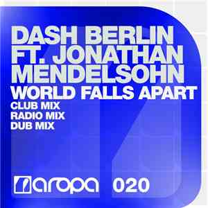Dash Berlin Ft. Jonathan Mendelsohn - World Falls Apart