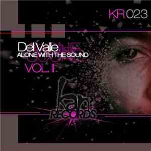 Del Valle - Alone With The Sound Vol. II