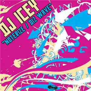 DJ Icey - Noterize / Diz Wave
