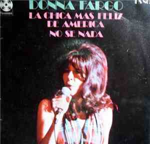 Donna Fargo - La Chica Más Feliz De América / No Sé Nada
