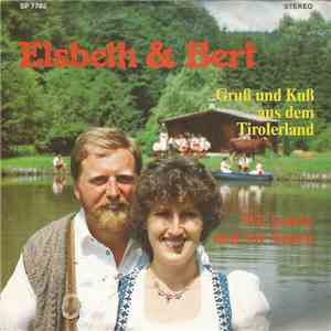 Elsbeth & Bert - Gruß Und Kuß Aus Dem Tirolerland / Wir Jodeln Und Wir Sing ...