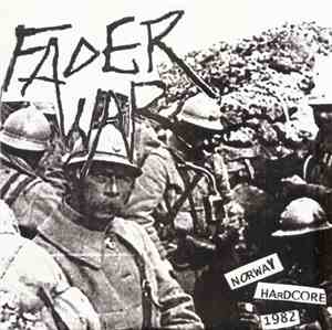 Fader War - Norway Hardcore 1982
