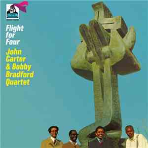 John Carter & Bobby Bradford Quartet - Flight For Four