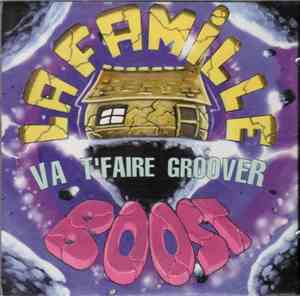 La Famille Boost - Va T' Faire Groover