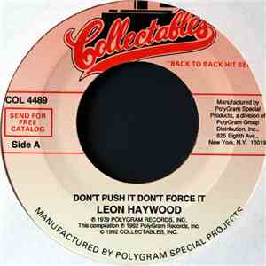 Leon Haywood - Don’t Push It Don’t Force It / I Want To Do Something Freaky ...