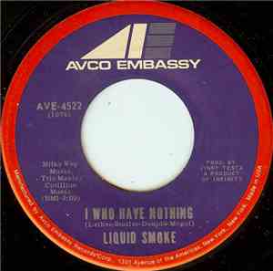 Liquid Smoke  - I Who Have Nothing / Warm Touch