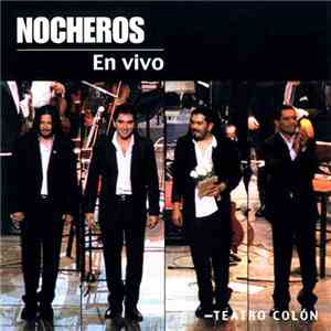 Los Nocheros - En vivo - Teatro Colon