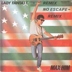 Max-Him - Lady Fantasy (Remix) / No Escape (Remix)