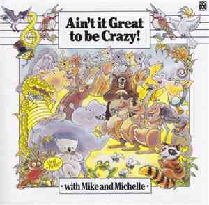 Mike & Michelle Jackson - Ain't It Great To Be Crazy