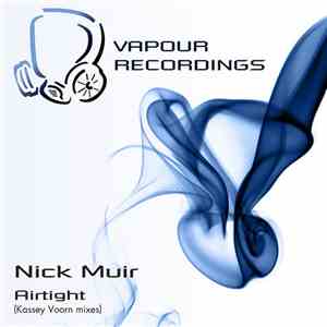 Nick Muir - Airtight (Kassey Voorn Mixes)