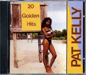 Pat Kelly - 20 Golden Hits