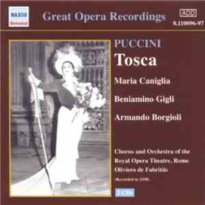 Puccini : Maria Caniglia, Beniamino Gigli, Armando Borgioli, Chorus And Orc ...