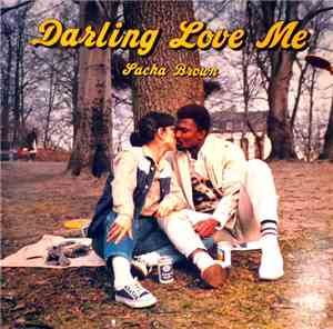 Sacha Brown - Darling Love Me