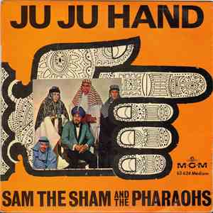 Sam The Sham And The Pharaohs - Ju Ju Hand