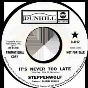 Steppenwolf - It's Never Too Late / Happy Birthday