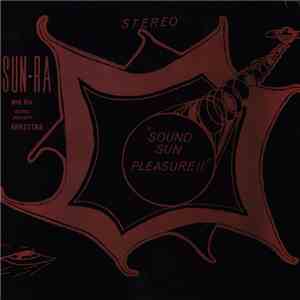 Sun Ra And His Astro Infinity Arkestra - Sound Sun Pleasure!!
