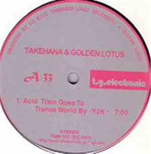 Takehana & Golden Lotus - Acid Train Goes To Trance World By 