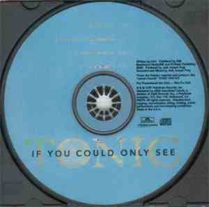 Tonic  - If You Could Only See
