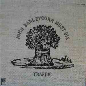 Traffic - John Barleycorn Must Die