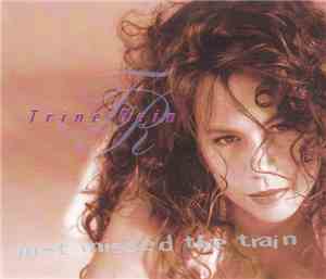 Trine Rein - Just Missed The Train