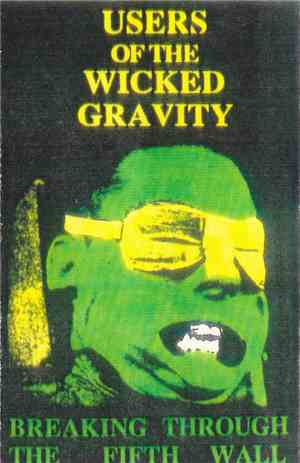 Users Of The Wicked Gravity - Breaking Through The Fifth Wall