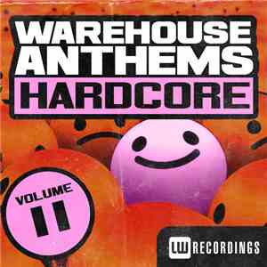 Various - Warehouse Anthems: Hardcore Vol. 11