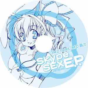 3R2 feat. MC 暴力 - Skype Sex E.P.