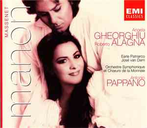 Angela Gheorghiu, Roberto Alagna, Earle Patriarco, José van Dam, Orchestre  ...