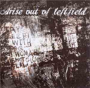 Arise Out Of Leftfield - Arise Out Of Leftfield