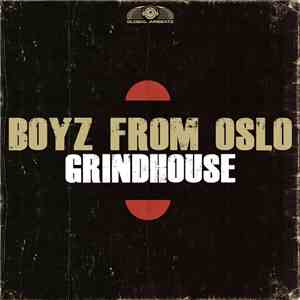 Boyz From Oslo - Grindhouse