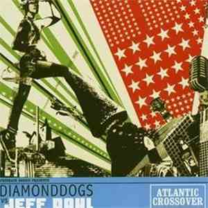 Diamond Dogs vs Jeff Dahl - Atlantic Crossover
