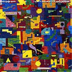 Ectogram - I Can't Believe It's Not Reggae!